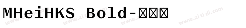 MHeiHKS Bold字体转换